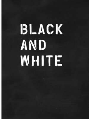 cover image of Black and White / Schwarz auf Weiß